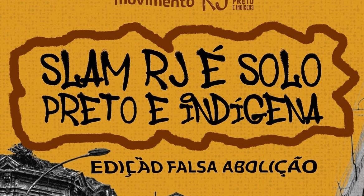 A Falsa Abolição é tema do slam RJ é solo Preto e Indígena, com a presença do deputado estadual Prof. Josemar, nesta quarta, na Lapa